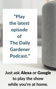 The Daily Gardener Smart Speaker