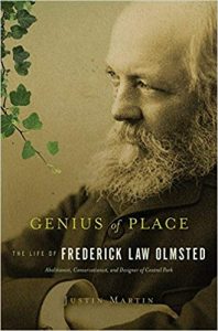 Genius of Place- The Life of Frederick Law Olmsted by Justin Martin