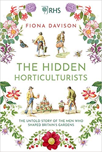 The Hidden Horticulturalists by Fiona Davison