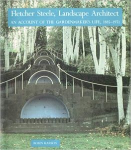 Fletcher Steele Landscape Architect by Robin S Karson