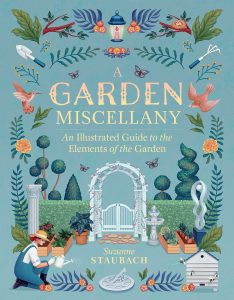 A Garden Miscellany by Suzanne Staubach