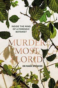 Murder Most Florid by Mark Spencer