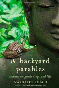 The Backyard Parables by Margaret Roach