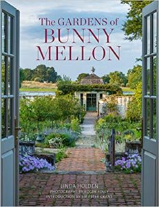The Gardens of Bunny Mellon by Linda Jane Holden
