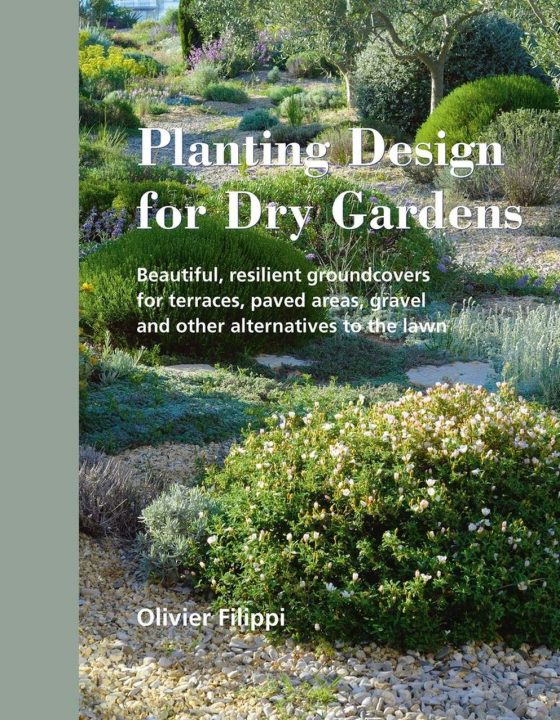 Planting Design for Dry Gardens by Olivier Filippi
