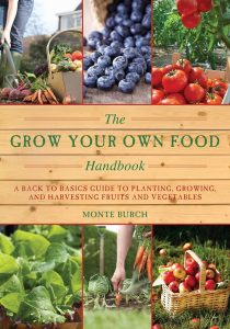 The Grow Your Own Food Handbook by Monte Burch