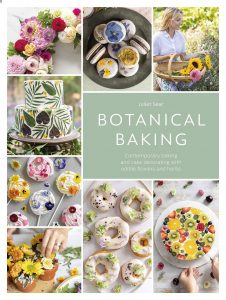 Botanical Baking by Juliet Sear