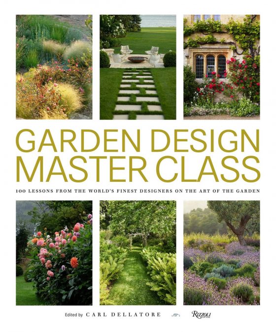 Garden Design Master Class by Carl Dellatore