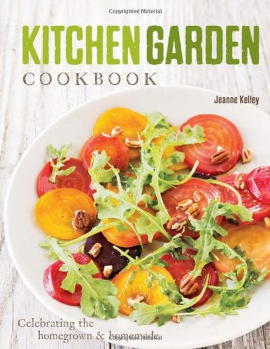 Kitchen Garden Cookbook by Jeanne Kelley