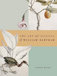 The Art and Science of William Bartram by Judith Magee
