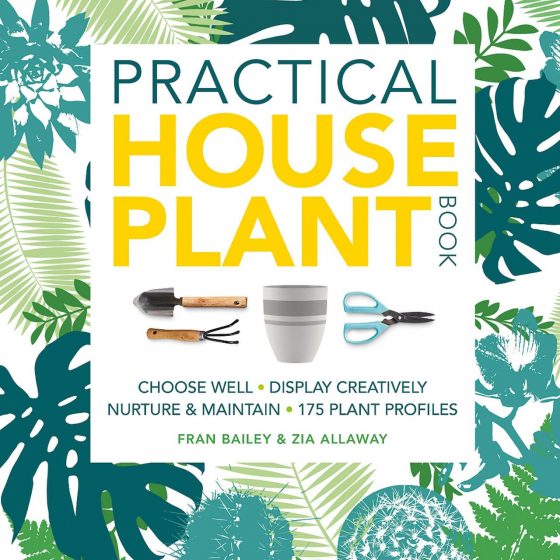 Practical Houseplant Book by Zia Allaway and Fran Bailey