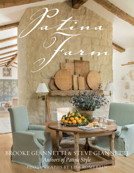 Patina Farm by Brooke and Steve Giannetti