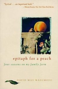 Epitaph for a Peach by David M. Masumoto